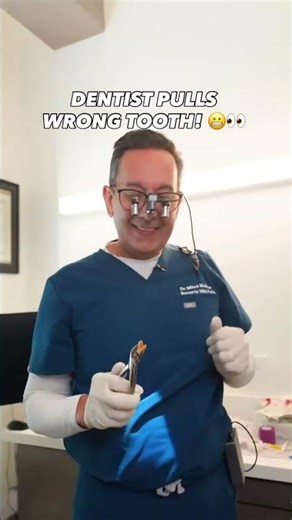 Dentist Pulls Wrong Tooth?!