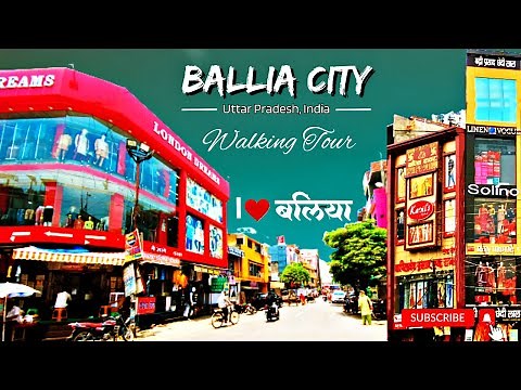 BALLIA CITY, UTTAR PRADESH, INDIA WALKING TOUR
