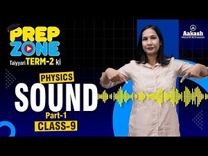 🎧 Sound (Part-1) | Class 9 | Physics | Prep Zone Term-2