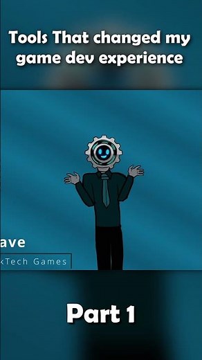Tools That Changed My GameDev Experience Forever Part 1