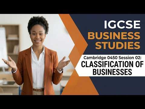 02 IGCSE Classification of Business