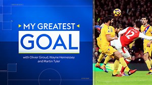 My Greatest Goal: Olivier Giroud's scorpion kick