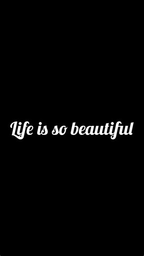 life is Beautiful 🥀