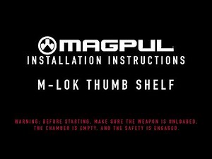 Magpul Instructions - Thumb Shelf M-LOK