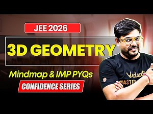 3D Geometry - Mindmap + PYQs | JEE Mains 2026 | Confidence Series | Harsh sir