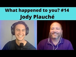 What happened to you? #14 - Jody Plauché