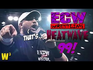 ECW Heat Wave 1999 Review | Wrestling With Wregret