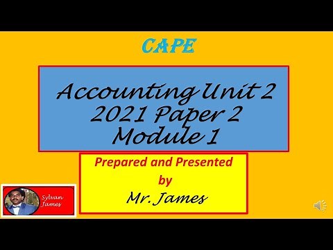 2021 CAPE Accounting Unit 2 Paper 2 Module 1
