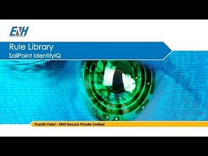 ENH iSecure Sailpoint IdentityIQ Rule Libraries Presentation