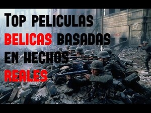 La mejores peliculas BELICAS basadas en hechos REALES
