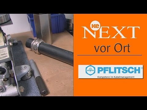 Kabelverschraubungen/Kabeldurchführungen: ke NEXT TV besucht Pflitsch