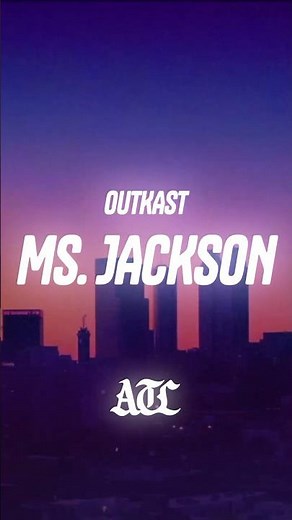 Outkast - Ms. Jackson (Lyrics)