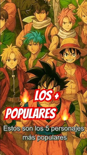 🔥 Top 5 personajes de ANIME más populares de todos los tiempos 🔥