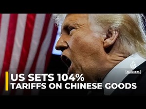 US sets 104% tariffs on Chinese goods, Trump demands retaliatory levies be lifted