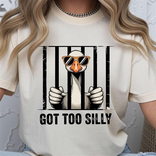 Got Too Silly Shirt, Funny Viral Goose Meme Tshirt, Sarcastic Humor Pibble Tee, Goose Graphic Top, Comfort Colors 1717 - Etsy