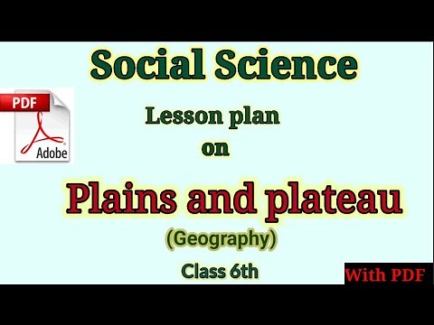 Lesson plan of Geography | social science lesson plan | SST lesson plan on plains and platuae |