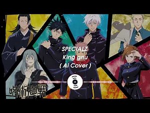 SPECIALZ - KING GNU | OST JUJUTSU KAIZEN | ANIME COVER