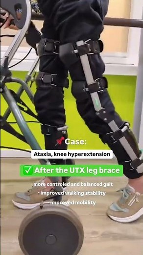 Ataxia and Knee Hyperextension - Before and After the KAFO UTX leg brace