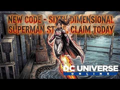 NEW SUPERMAN DAY CODE! | SIXTH DIMENSIONAL SUPERMAN | DCUO