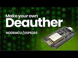 Build Deauther using Node MCU | Making your own Hacking Tool | ESP8266
