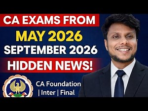 ICAI hidden News | CA Exam form May 2026 & CA Exam Form September 2026 Exams