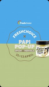 1.2K views | Papi Pop-Up at FreshChoice Merivale & FreshChoice Epsom...