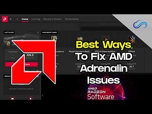 AMD Software: Adrenalin Edition Not Opening? How To Fix It