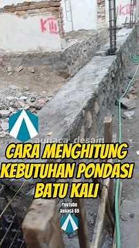 Cara menghitung kebutuhan pondasi batu kali ala tukang bangunan