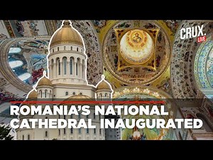 LIVE | Romania Inaugurates National Cathedral 15 Years After Construction, Patriarch Leads Ceremony