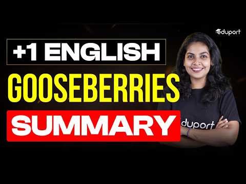 Plus One English | Gooseberries Summary | Eduport Plus One