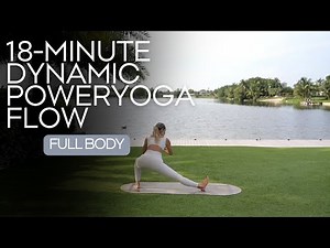 18-Minute Dynamic Power Yoga Flow Workout
