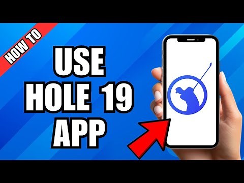 How To Use Hole 19 App