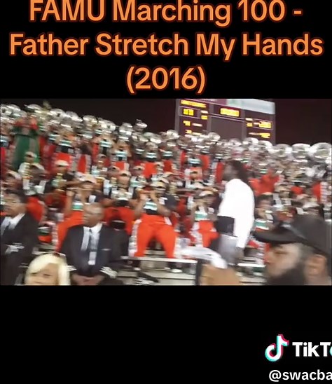 FAMU Marching 100 - Father Stretch My Hands Performance