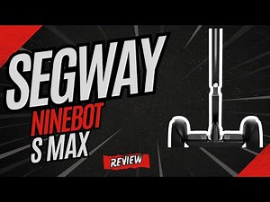 Segway Ninebot S MAX Review: Best Smart Self-Balancing Scooter for Fun & Commuting! | 12.4 MPH
