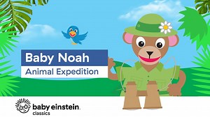 Baby Einstein Classics Season 1 Episode 5 - Baby Noah: Animal Expedition
