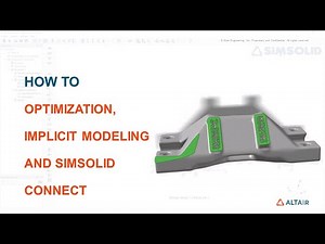 Optimization and Implicit Modeling and SIMSOLID connect