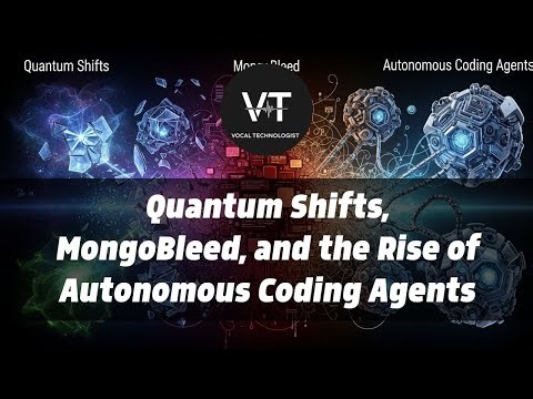 Quantum Shifts, MongoBleed, and the Rise of Autonomous Coding Agents