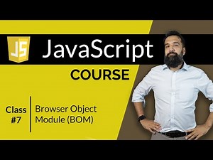 Browser Object Module (BOM) | JavaScript Course | Class 7