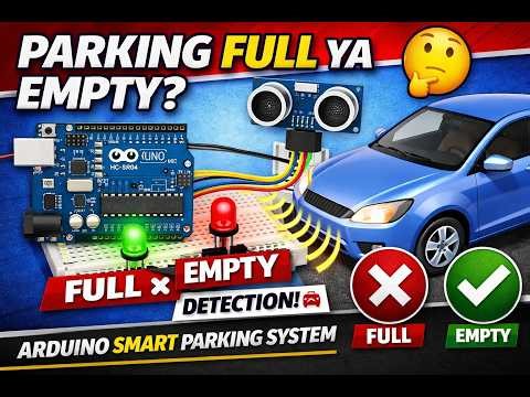 Parking Full ya Empty? Arduino Smart Parking System 🚗 (Ultrasonic Sensor)
