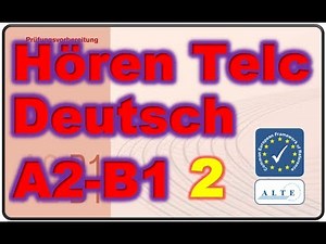Modelltest (2) A2-B1 Hören Deutsch 2019