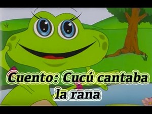Cuento Cucu cantaba la rana