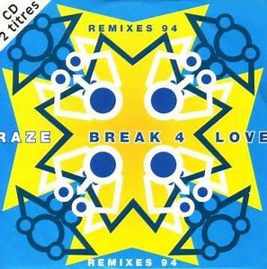 Raze - Break 4 Love (Remixes 94)