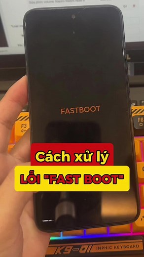 Điện thoại bạn nếu gặp lỗi Fastboot thì tham khảo video này của em ạ #thosuadienthoai #xuhuong #fastboot #android