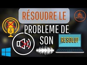 comment résoudre le problème de son sur mon ordinateur facilement