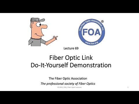 Lecture 69 Fiber Optic DIY Link Demonstration