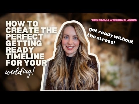 How to Create the Perfect Getting Ready Timeline for Your Wedding Day