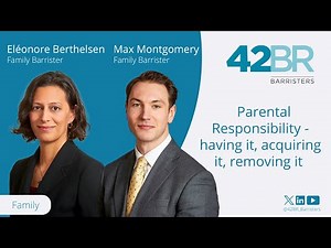 Parental Responsibility - having it, acquiring it, removing it