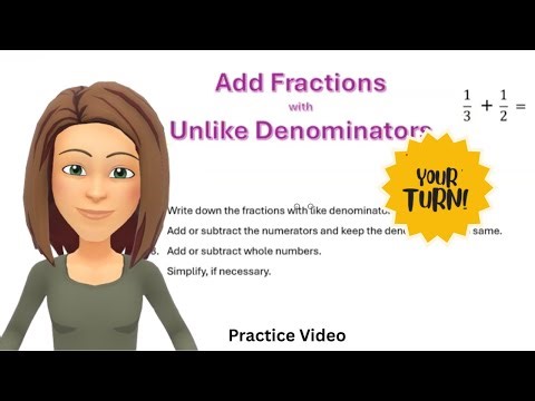 Practice Adding Fractions with Unlike Denominators | Math Plus | YOUR TURN