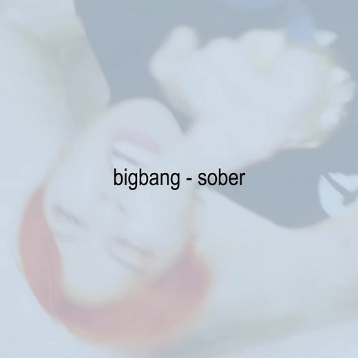 Big Bang's Sober: A Deep Dive into the Lyrics