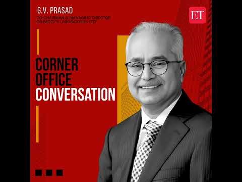 Corner Office Conversation with G.V. Prasad, Co-Chairman and Managing Director Dr Reddy’s Labora...